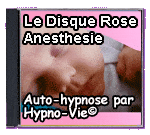 Hypno-Vie disque Rose Anesthesie parfaite